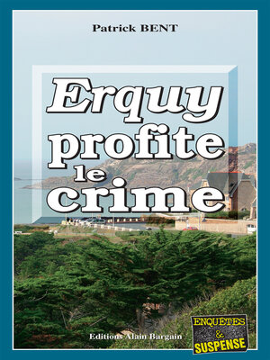 cover image of Erquy profite le crime